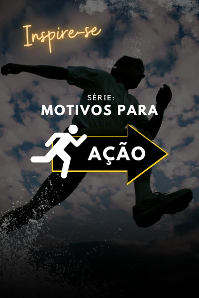 MOTIVOS PARA AÇÃO