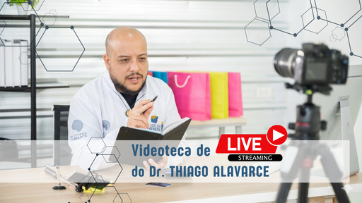 LIVES - Temas diversos com Dr. Thiago Alavarce